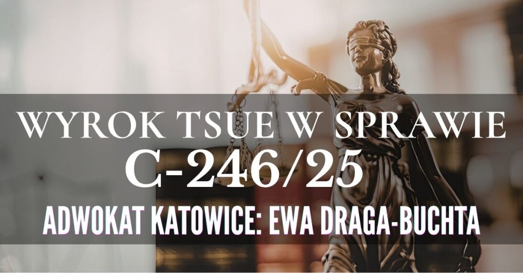 wyrok TSUE C-24625 - Adwokat Katowice Ewa Draga - Buchta: napis na tle srebrnej statuetki Temidy
